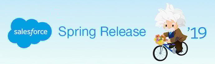 Salesforce Spring 19 Release: A Little Guide to the Big Updates