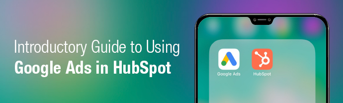Intro-guide-to-using-google-ads-in-hubspot